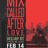 Deejay RT@2014.02.14.Session Mix - Mix Called After Love (Synth No Love Mix)