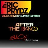 Eric Prydz vs. Alex Armes, Prok & Fitch - After The Pjanoo (EMOX Bootleg)