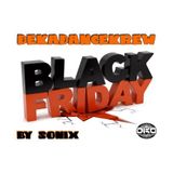 " Black Friday " by SoNiX DKDKrew