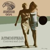 Atmosfear - Conversation