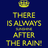 Always sunshine after rain