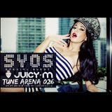 SYOS - TUNE ARENA 026 (Special Guest - JUICY M)