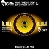 Blatantly Blunt & DJ Lu'e B - Grime Takeover Show 4 - ITCH FM (24-AUG-2013)