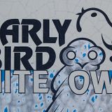 Nite Owls & Early Birds