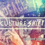 Culture Shift Part 1