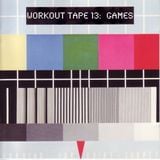 Workout Tape #13: Games