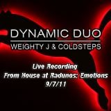 Dynamic Duo Live Recording From House @ Radunos: Emotions 9/7/11