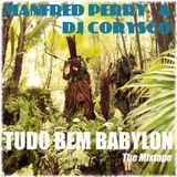 Tudo Bem Babylon by Manfred Perry & DJ Corysco