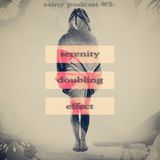 rainy podcast #5: serenity doubling effect