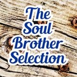 Soul Brother Selection - 16th November 2014