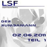 LSF Webstream>>> Der elektronische Donnerstag 02.06.2011 - rumbamann teil1