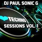 Techno sessions vol 1 mix by DJ PAUL SONIC G