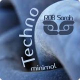 DJ ROB Sarah - Minimal and Techno 01 - 01-2015