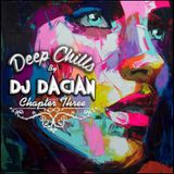 DJ Dacian - Deep Chills (Chaper Three)