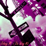 Johny M. - On Way #3