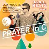 Lilly Wood & The Prick And Robin Schulz - Prayer In C ( Dj Will Beats Remix ) - Free Download