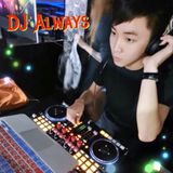 DJ Always - 越鼓敲心NO.2 Vietnam House