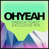 French Toast Exclusive Mixtape by OHYEAH