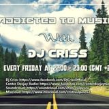 Addicted To Music With. Dj Criss.#16