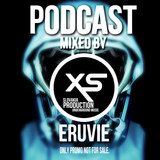 XS Production PODCAST #006 - Mixed By DJane Eruvie