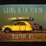 GOING A LA PLAYA! (MIXTAPE #5)