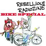 Rebellious Radiozine Bike Special