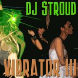 DJ Stroud - Vibrator III