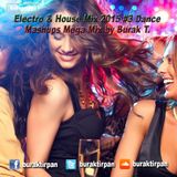 Electro & House Mix 2015 #3 Dance Mashups Mini Mix by Burak T.