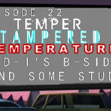 Episode 22 Temper Tampered Temperature - B-sides from At The Drive-In:
