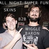 02/08/14 Wiggle Baron & Skins