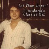 Luis Mario's Let Them Dance - Classics Mix