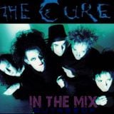 The Cure: In The Mix