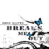 Miss Mants - Breaks Me Out Vol 1, December 2012