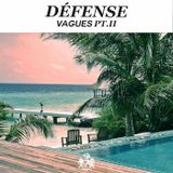 DEFENSE - VAGUES Pt II x Frenchbeats.fr