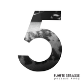 Funfte Strasse Podcast 005