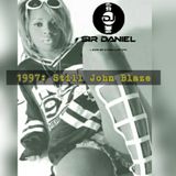 DJ Sir Daniel Presents '97: Still John Blaze