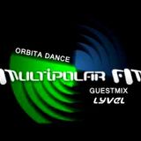 LYVEL @ Orbita Dance - Multipolar FM (07-12-15)