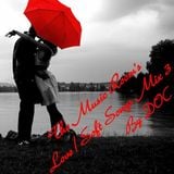 The Music Room's Love/Soft Songs Mix 3 - Featuring Various Artists (Mixed By: DOC 10.09.11)