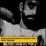 Dave Tarrida @ Modular Expansion Podcast #004