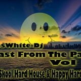 WesWhite-Dj - Blast From The Past Vol 7 (Old Skool Hard House & Happy Hardcore)