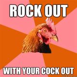 Rock Out With Your What