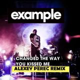 Example - Changed The Way You Kiss Me (Alexey Perec Remix)