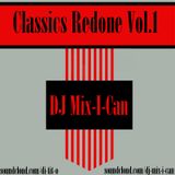 DJ Mix-I-Can-Classics Redone Vol.1