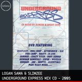 Logan Sama & DJ Slimzee - Underground Express Mix CD - 2005