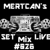 Mertcan's Set Live Mix #026