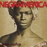 NEGRAMERICA (dj set - jean mafra)