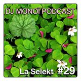 DJ MONOÏ PODCAST LA SELEKT #29