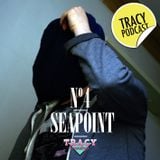 Tracy Podcast Nº 4 by Seapoint