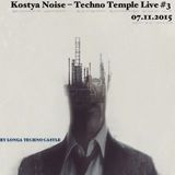 Kostya Noise - Techno Temple #3 (by Longa Techno Castle)