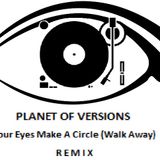PLANET OF VERSIONS: Your Eyes Make A Circle (Walk Away) - Typewriter Rework